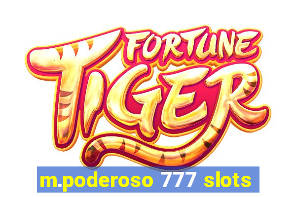 m.poderoso 777 slots